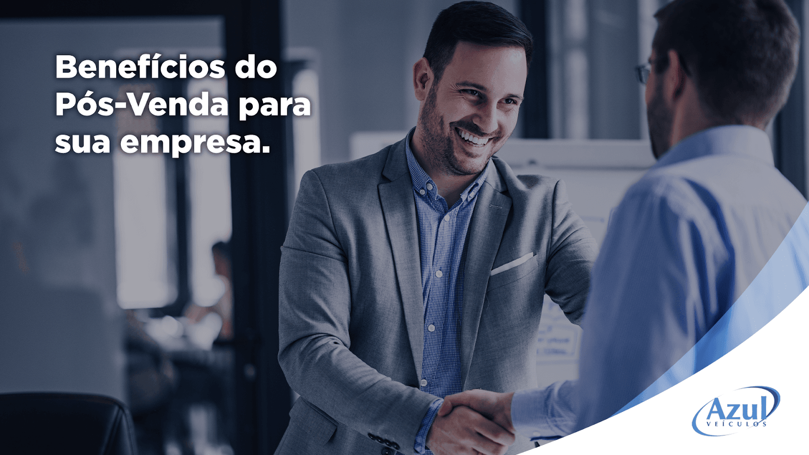 Benefícios do Pós-Venda para sua empresa.