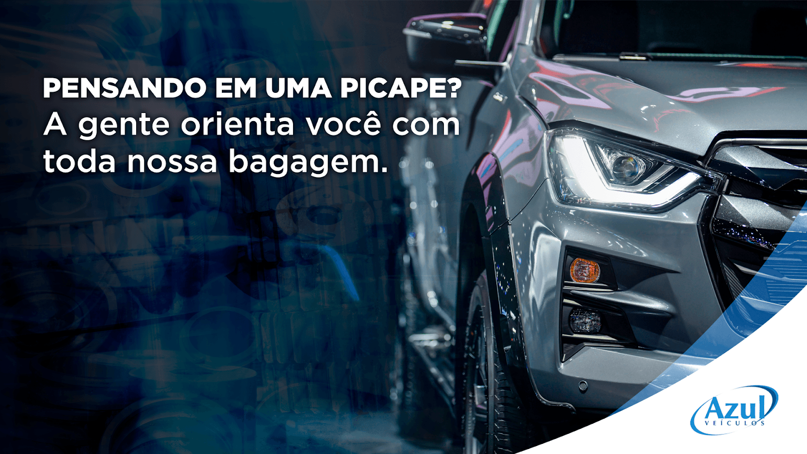 Pensando em uma Picape? A gente orienta você com toda nossa bagagem.
