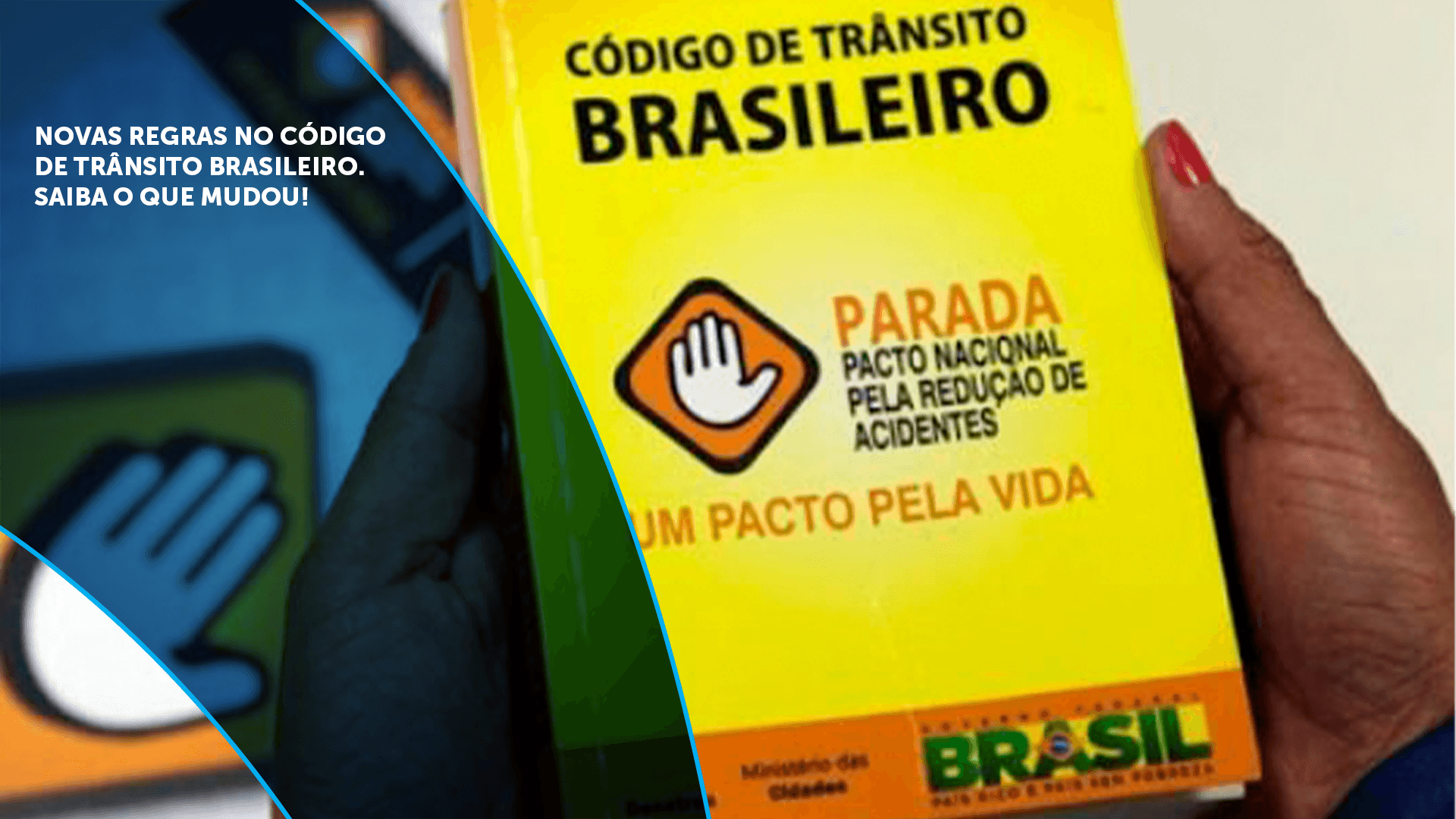 Novas regras no Código de Trânsito Brasileiro. Saiba o que mudou!