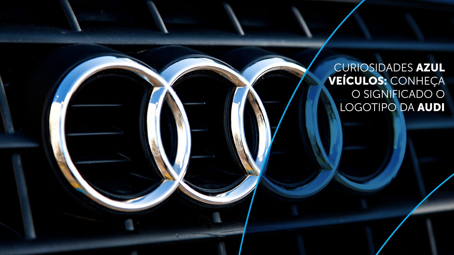Curiosidades Azul Veículos: conheça o significado o logotipo da Audi