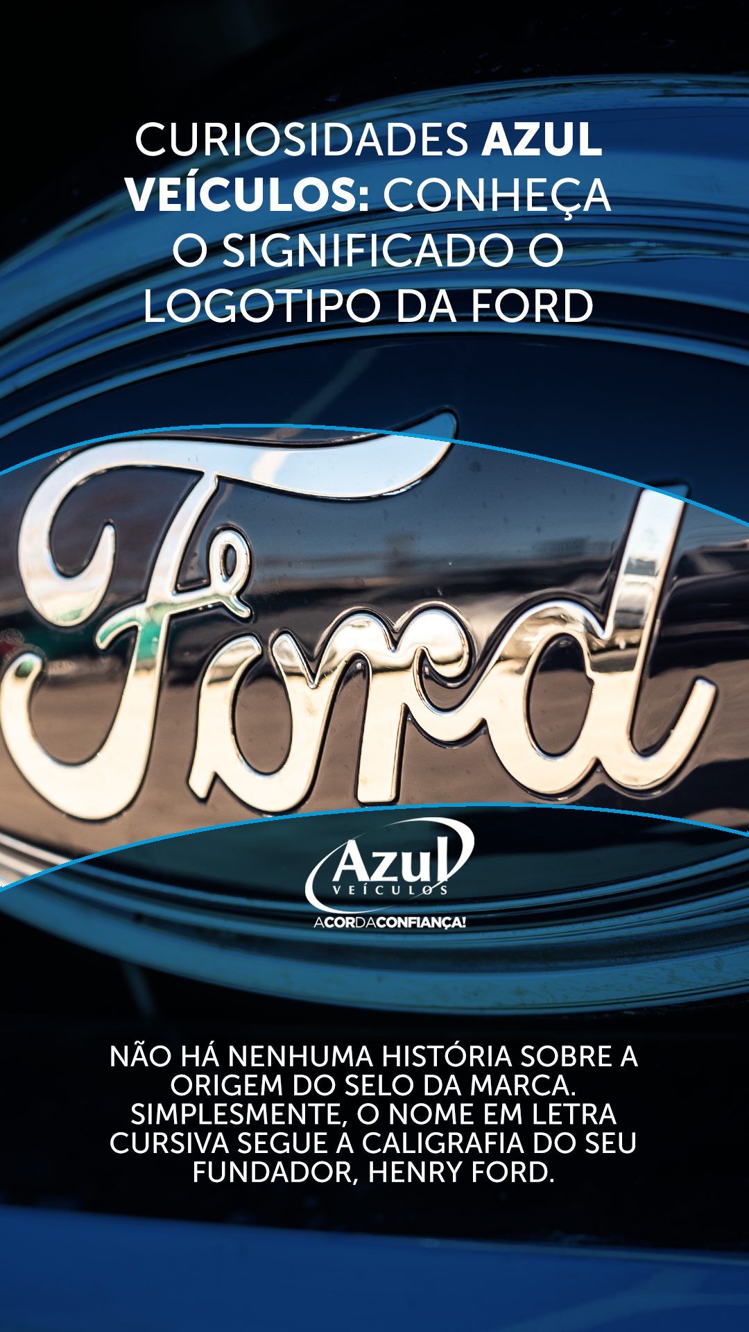 Curiosidades Azul Veículos: conheça o significado o logotipo da Ford